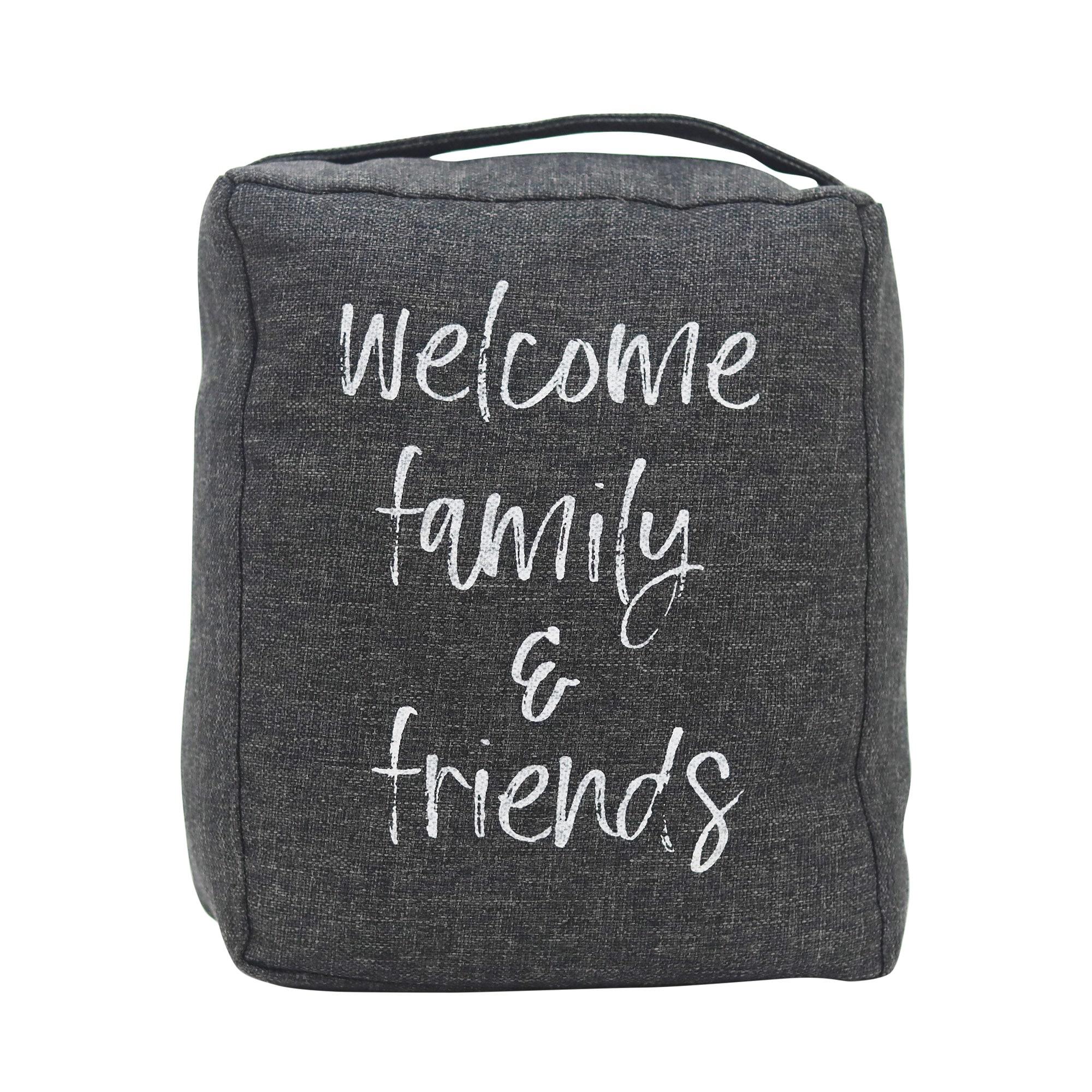 Welcome Friends & Family Fabric Weighted Floor Stop