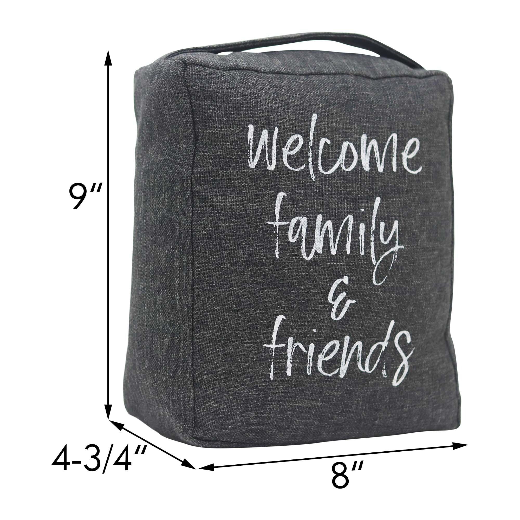 Welcome Friends & Family Fabric Weighted Floor Stop