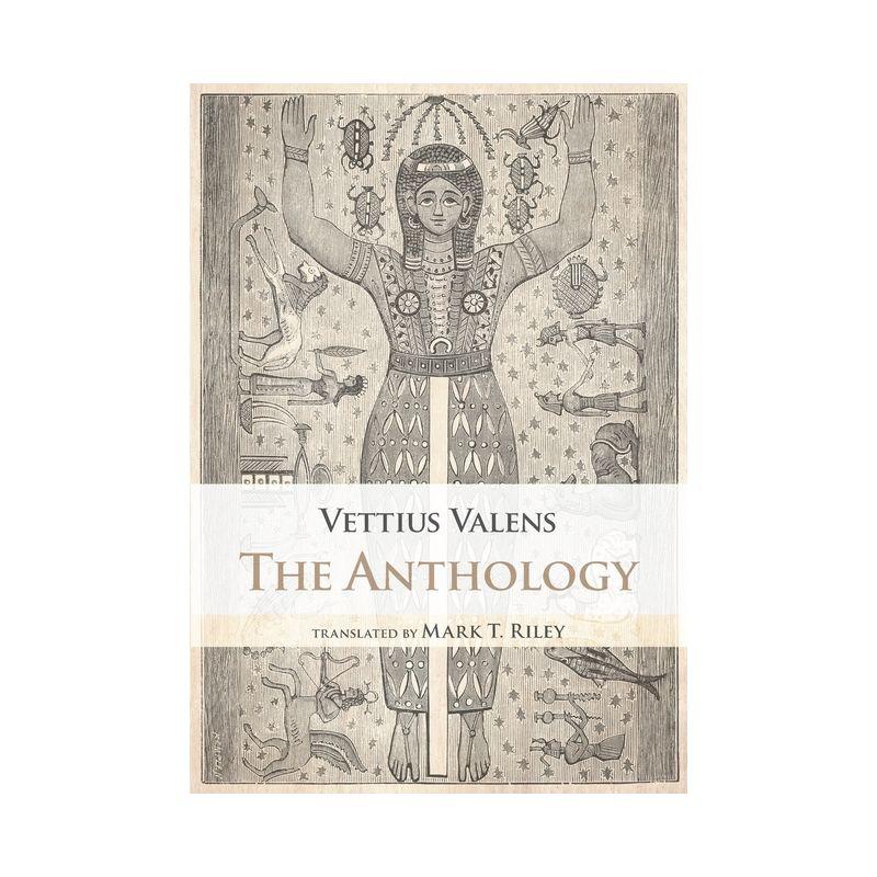 The Anthology - by  Vettius Valens (Paperback)