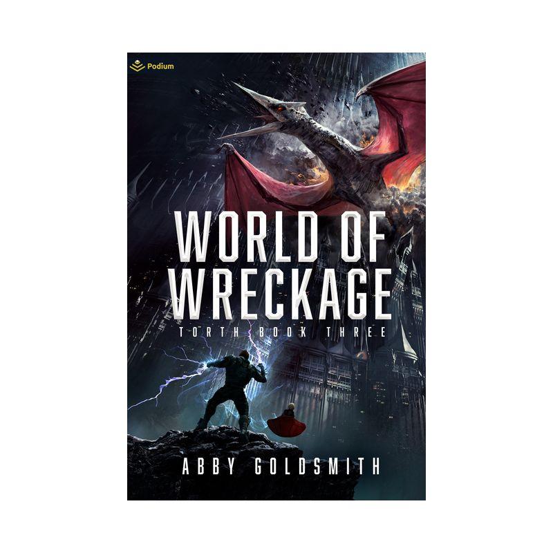 World of Wreckage - (Torth) by  Abby Goldsmith (Paperback)