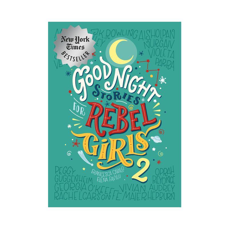 Good Night Stories for Rebel Girls 2 - by Elena Favilli & Francesca Cavallo (Hardcover)