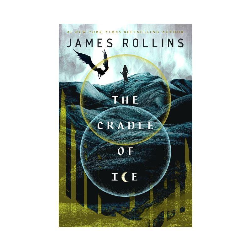 The Cradle of Ice - (Moonfall) by  James Rollins (Hardcover)