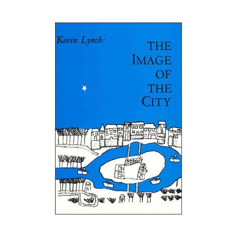 The Image of the City - (Harvard-Mit Joint Center for Urban Studies) by  Kevin Lynch (Paperback)