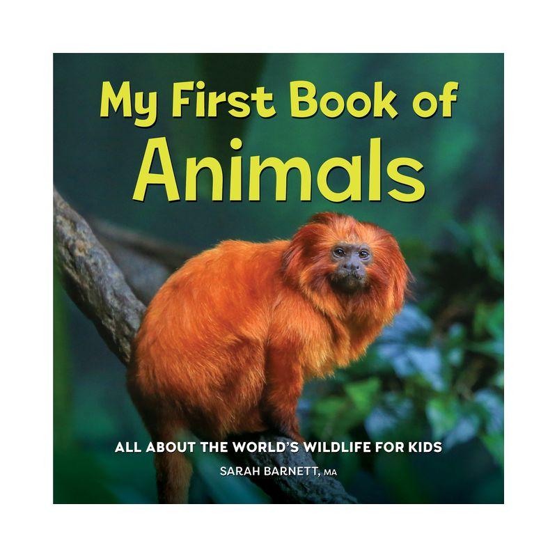 My First Book of Animals: All About the World's Wildlife for Kids