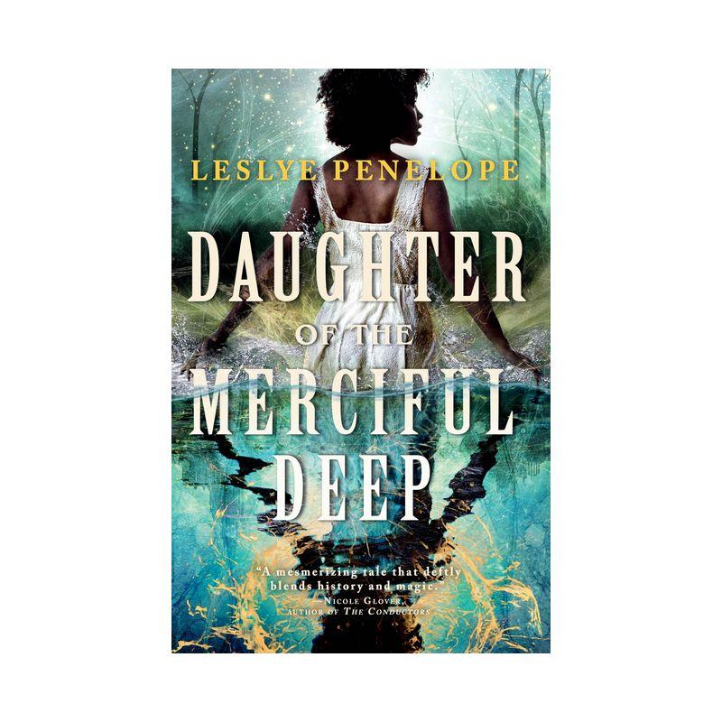 Daughter of the Merciful Deep - by  Leslye Penelope (Paperback)