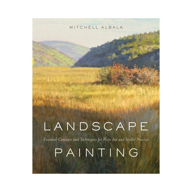 Landscape Painting - by  Mitchell Albala (Hardcover)