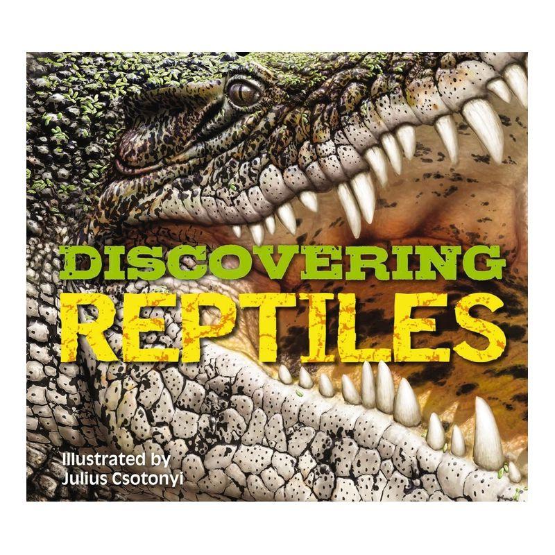 Discovering Reptiles - by  Thomas Nelson (Hardcover)