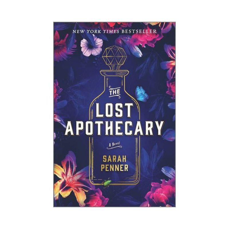 The Lost Apothecary - by Sarah Penner (Hardcover)