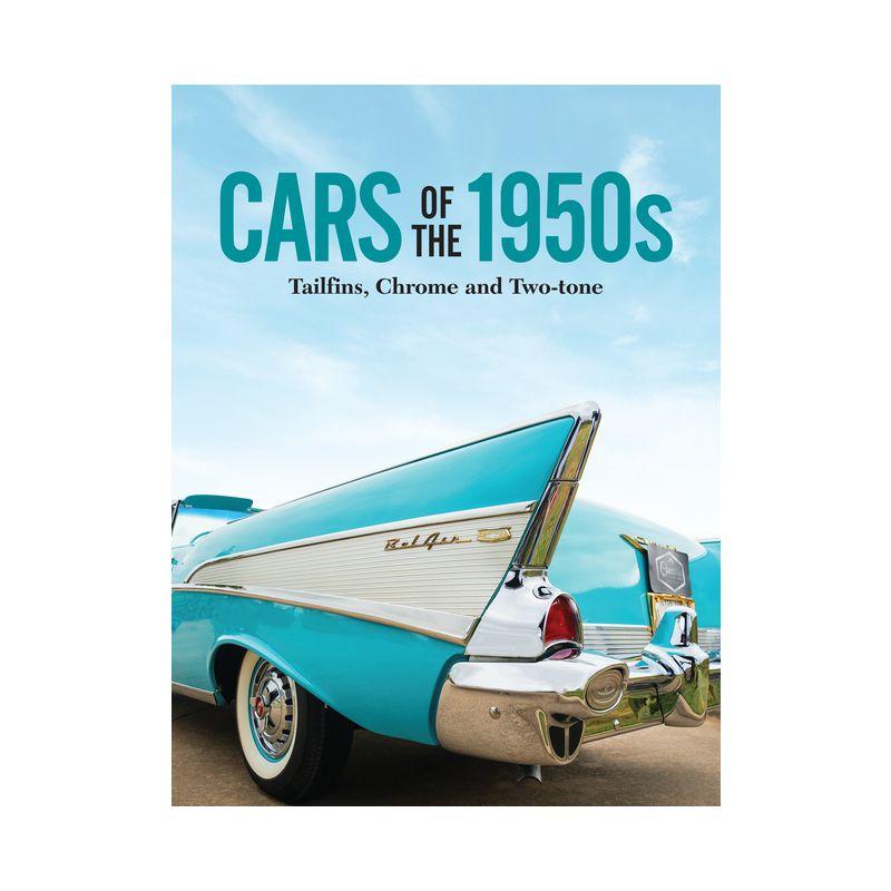 Cars of the 1950s - by  Publications International Ltd (Hardcover)
