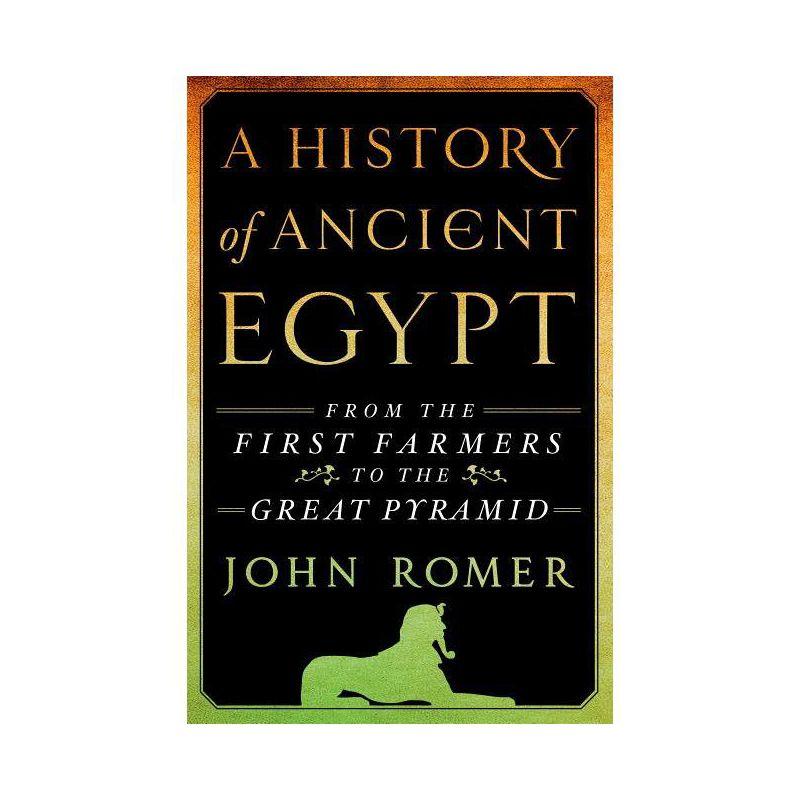 A History of Ancient Egypt - by  John Romer (Hardcover)
