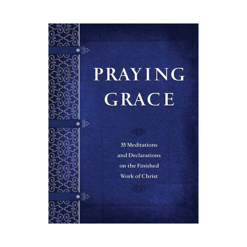 Praying Grace - by  David A Holland (Paperback)