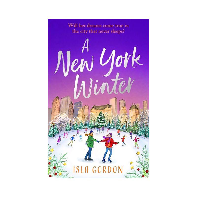 A New York Winter - by  Isla Gordon (Paperback)