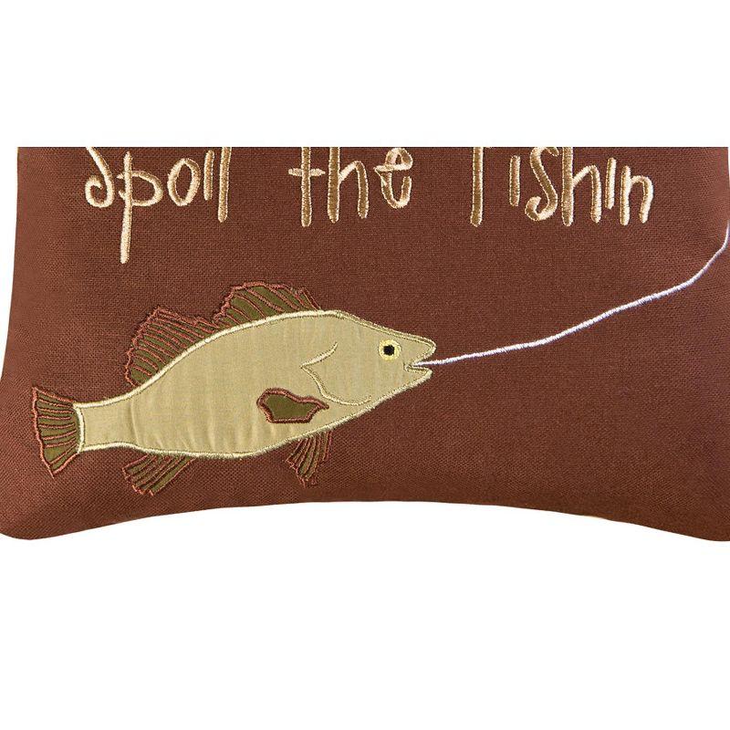 C&F Home Spoil The Fishin Embroidered Pillow