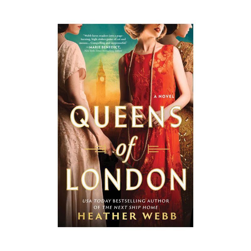 Queens of London - by  Heather Webb (Paperback)