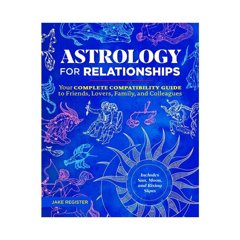 Astrology for Relationships: Complete Compatibility Guide Paperback