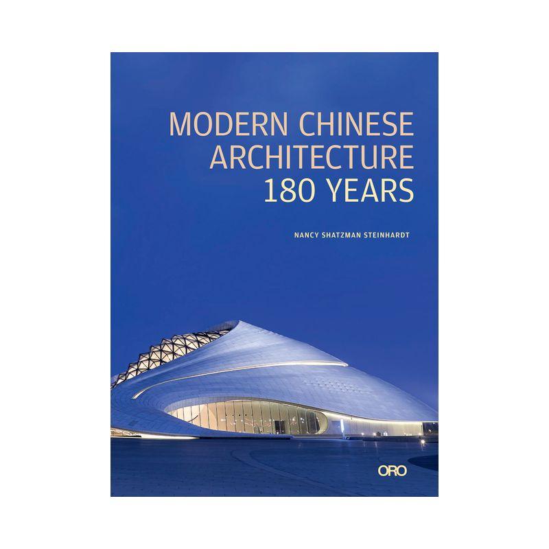 Modern Chinese Architecture - by  Nancy S Steinhardt (Hardcover)
