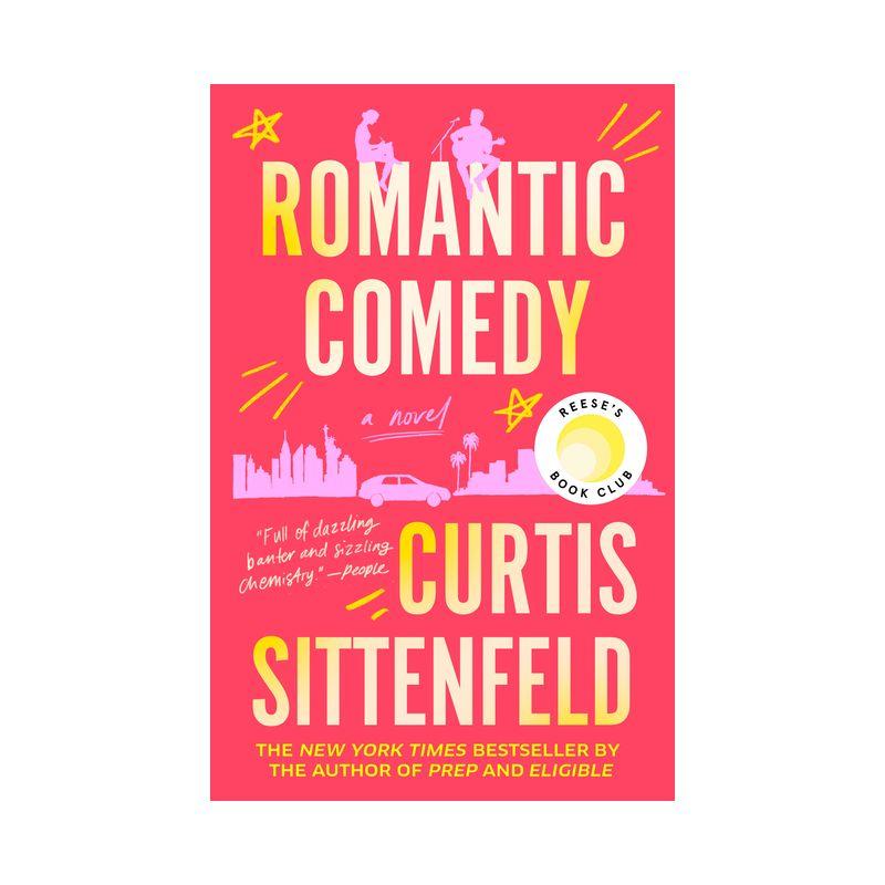 Romantic Comedy - by Curtis Sittenfeld (Paperback)