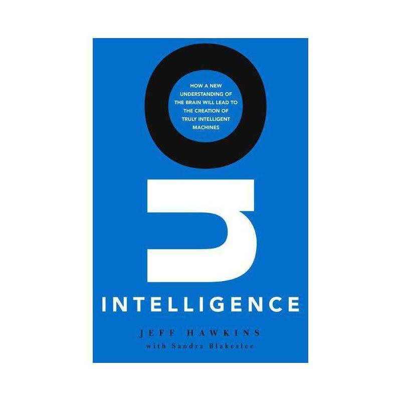 On Intelligence - by  Jeff Hawkins (Hardcover)