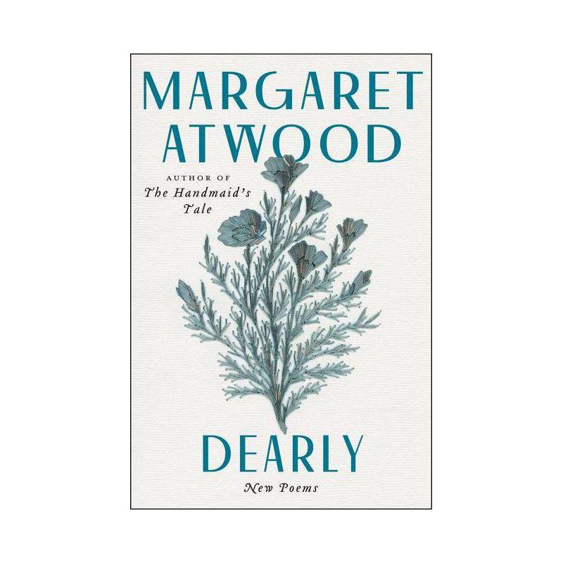 Dearly - by Margaret Atwood (Hardcover)