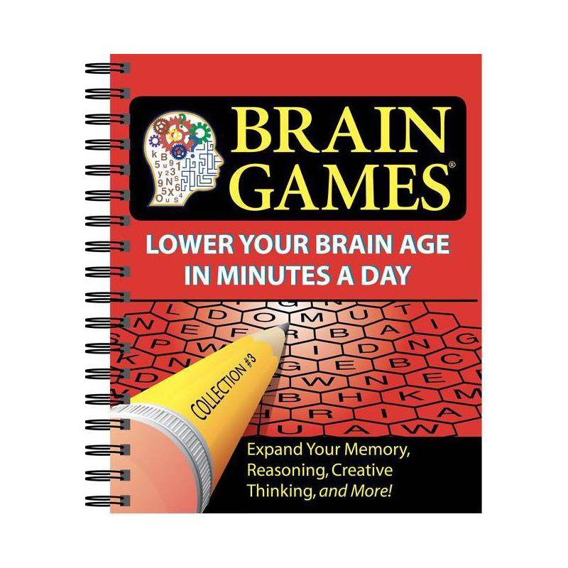 Brain Games - (Brain Games - Lower Your Brain Age in Minutes a Day) by  Publications International Ltd & Brain Games (Spiral Bound)