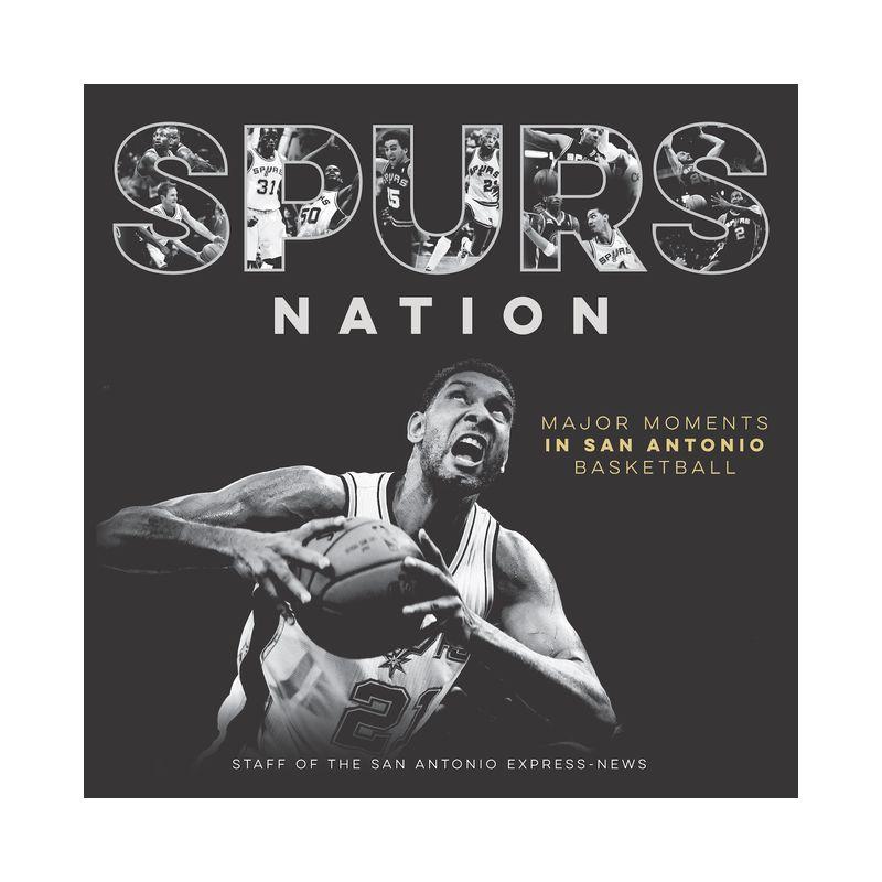 Spurs Nation - by  Staff of the San Antonio Express-News (Hardcover)