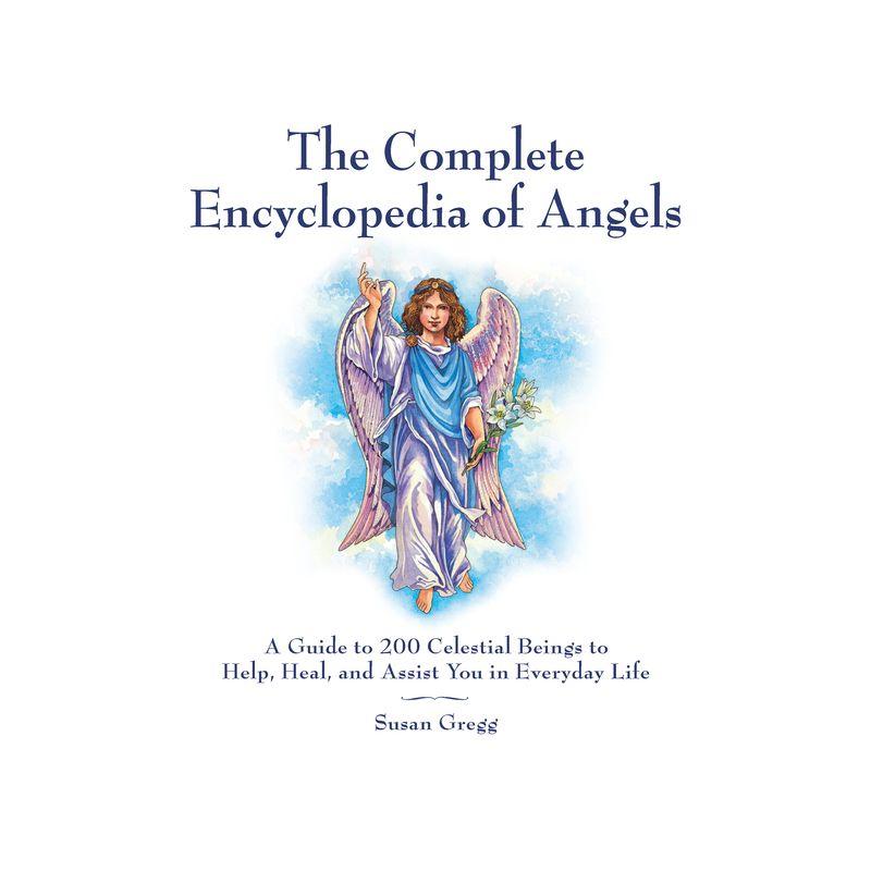 The Complete Encyclopedia of Angels - by  Susan Gregg (Paperback)