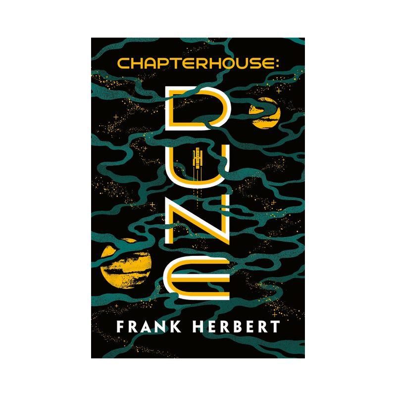 Chapterhouse: Dune - by  Frank Herbert (Paperback)