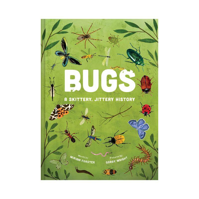 Bugs: A Skittery, Jittery History Hardcover Non-Fiction Kids' Book