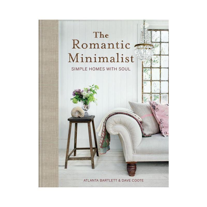 The Romantic Minimalist Hardcover Book on Simple Homes with Soul