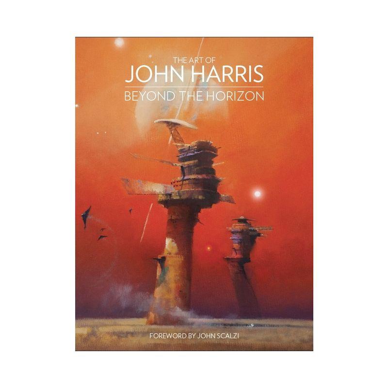 The Art of John Harris: Beyond the Horizon - (Hardcover)