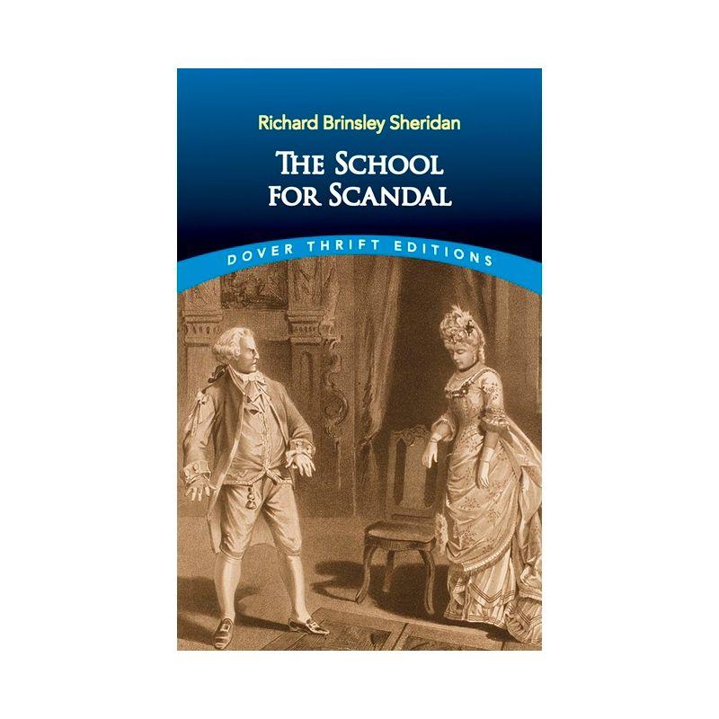 The School for Scandal - (Dover Thrift Editions: Plays) by  Richard Brinsley Sheridan (Paperback)