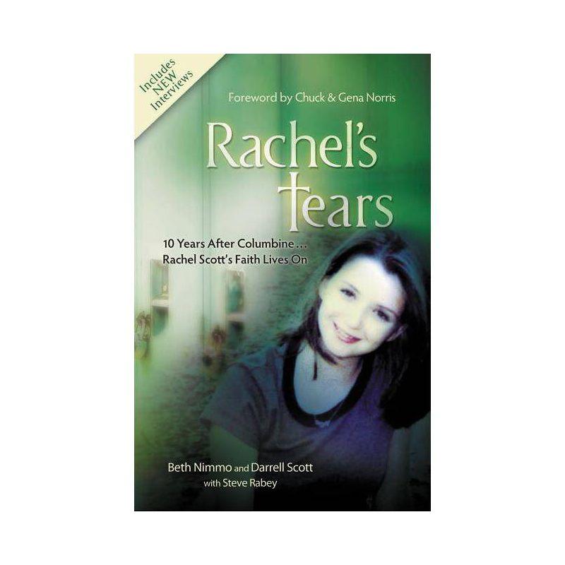 Rachel's Tears: 10th Anniversary Edition - 10th Edition by  Beth Nimmo & Darrell Scott (Paperback)
