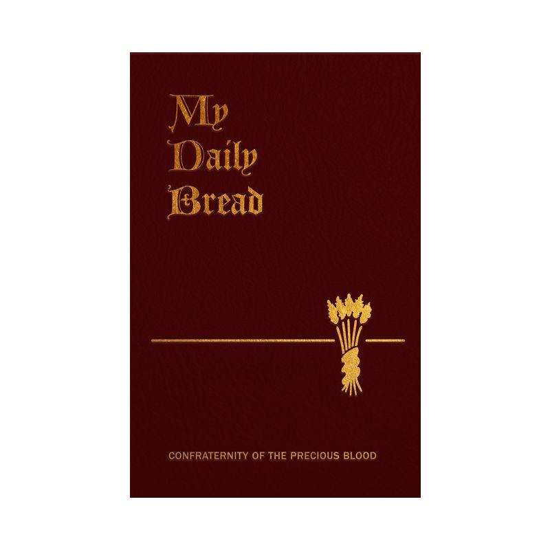 My Daily Bread - by  Anthony J Paone (Paperback)