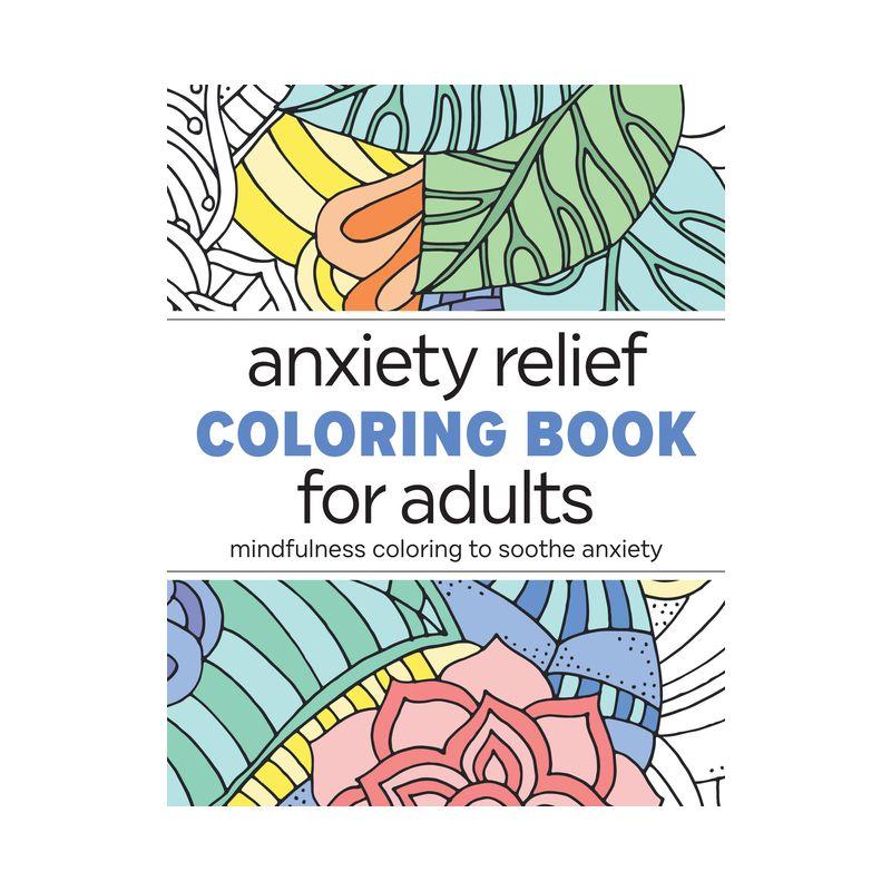 Anxiety Relief Coloring Book for Adults - by  Rockridge Press (Paperback)