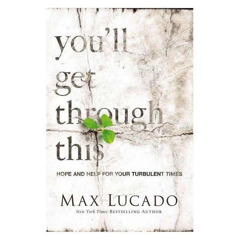 You'll Get Through This - by  Max Lucado (Paperback)
