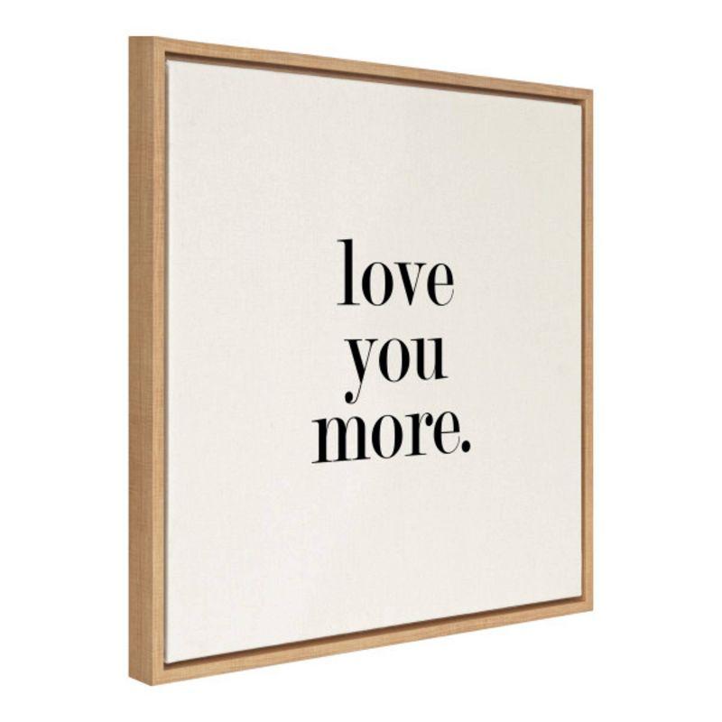 Love You More Black and White Canvas Print with Natural Frame