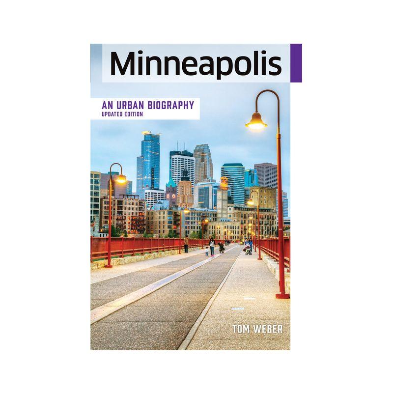 Minneapolis - by  Tom Weber (Paperback)