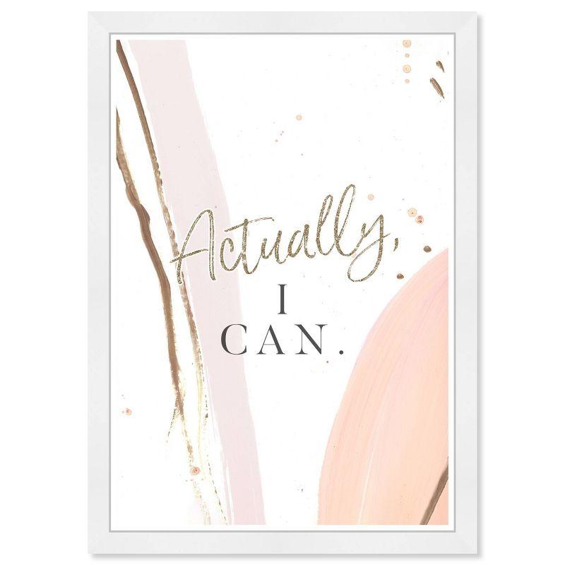 Actually I Can Motivational Quote Framed Wall Art in White