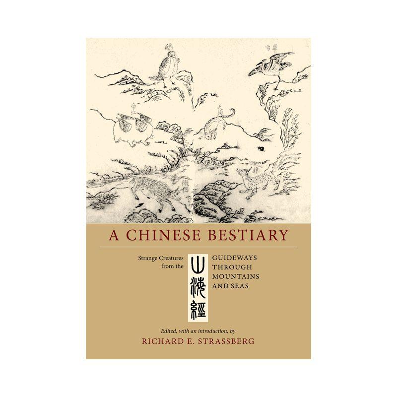 A Chinese Bestiary: Strange Creatures from Ancient China (Paperback)